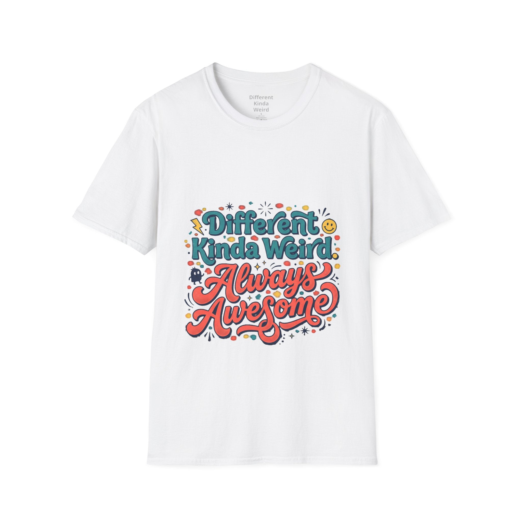 Different Kinda Weird Always Awesome T-Shirt