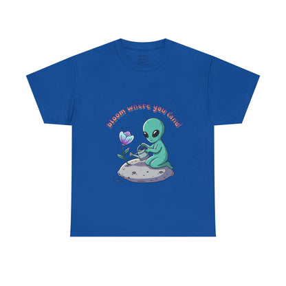 Alien Planting Tee — "Bloom Where You Land" Cute Alien Graphic T-Shirt