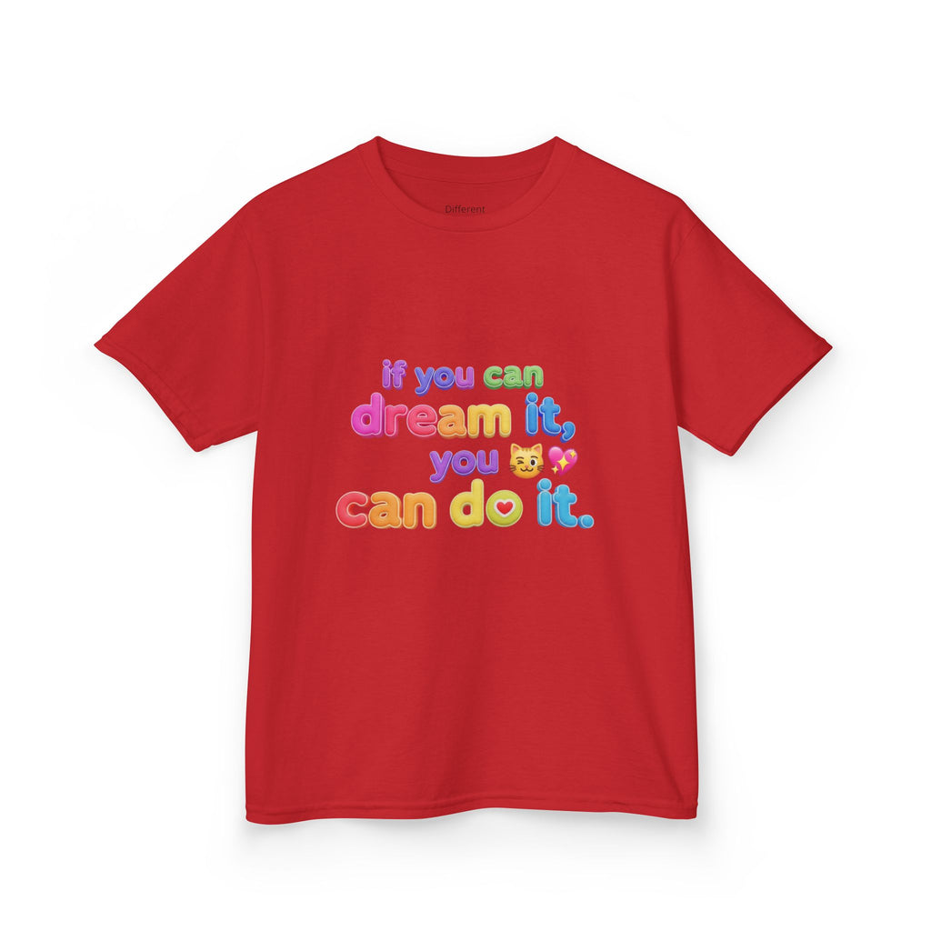 Kids Tee  "If you can dream it, you can do it." Aurora created Inspirational Shirt
