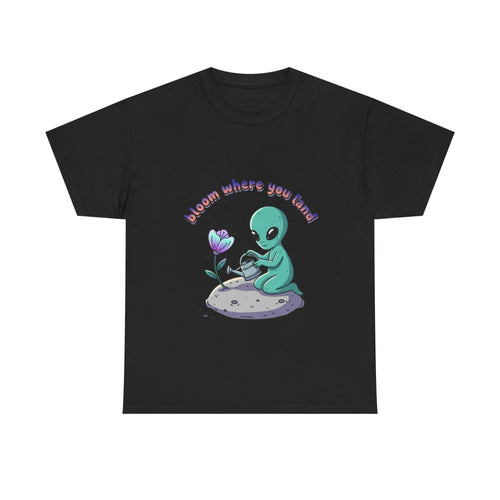 Alien Planting Tee — "Bloom Where You Land" Cute Alien Graphic T-Shirt