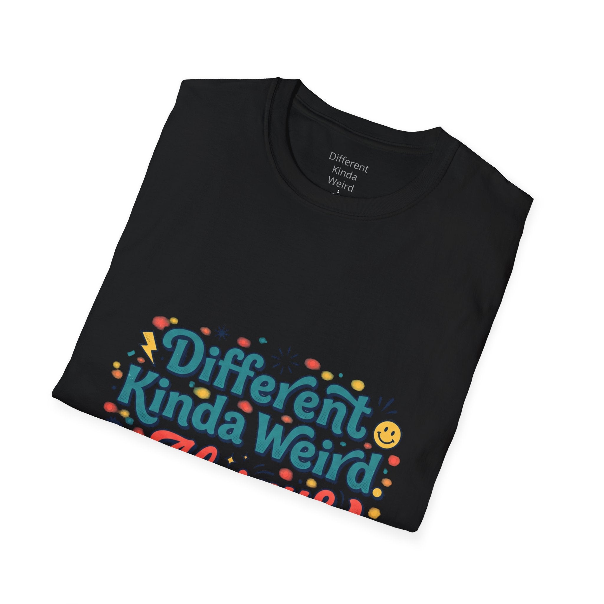Different Kinda Weird Always Awesome T-Shirt